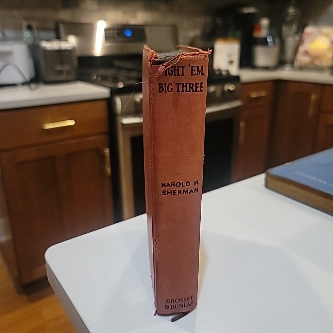 Harold M SHERMAN / Fight 'Em Big Three 1st Edition 1926