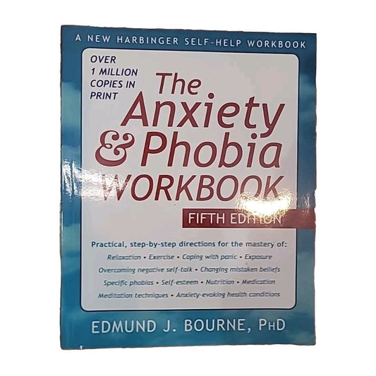 The Anxiety and Phobia Workbook Edmund J. Bourne paperback 
