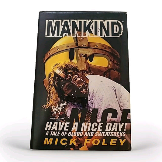 Mankind Have A Nice Day! Mick Foley WWE WWF Hardcover Book 1999 First Edition